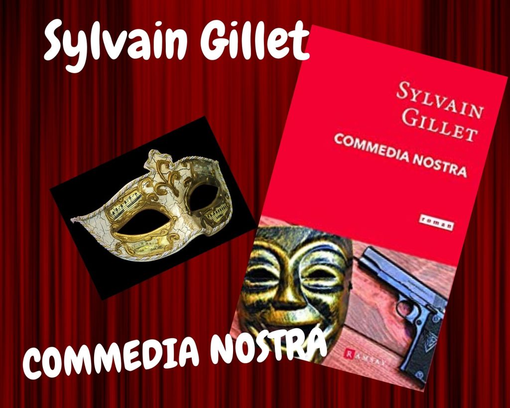 COMMEDIA NOSTRA – Sylvain&nbsp;GILLET